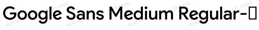 Google Sans Medium Regular字体转换